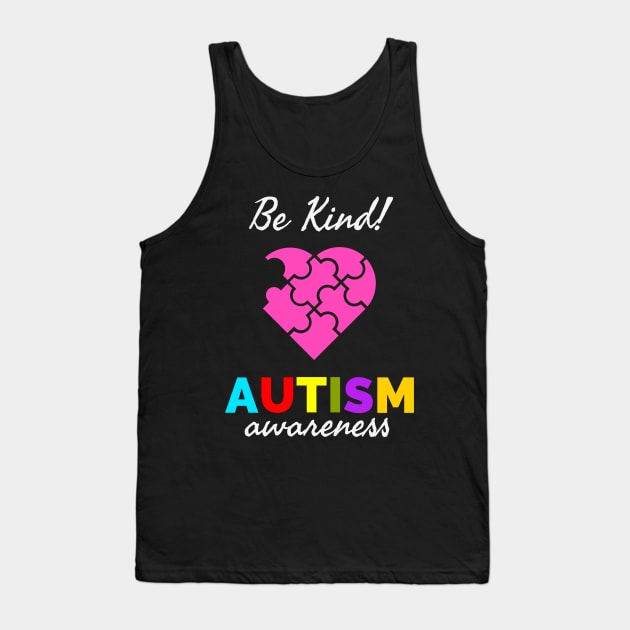 Autism Awareness Puzzle Heart Be Kind Tank Top by Foxxy Merch